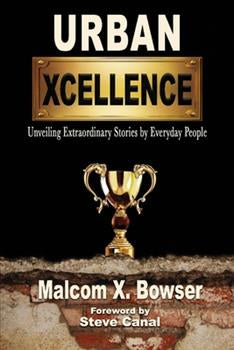 Urban Xcellence - Malcolm X Bowser