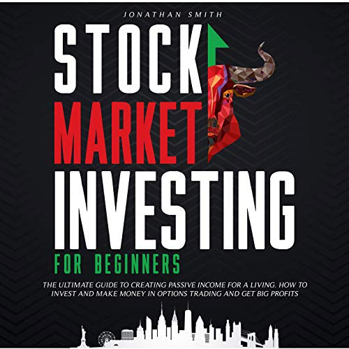 Stock Market Investing For Beginners - Johnathan Smith